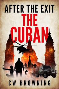 Title: The Cuban (After the Exit, #1), Author: CW Browning