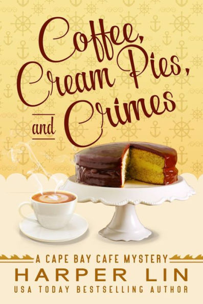 Coffee, Cream Pies, and Crimes (A Cape Bay Cafe Mystery, #11)