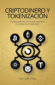 Title: Criptodinero y tokenización, Author: Iván Solís Plúas