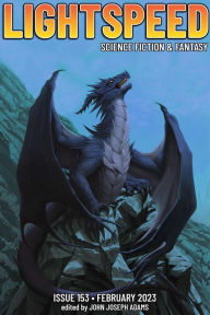 Title: Lightspeed Magazine, Issue 153 (February 2023), Author: John Joseph Adams