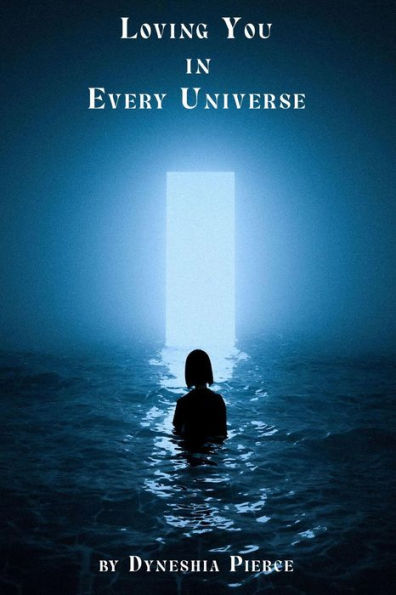 Loving You in Every Universe