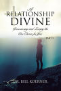 Discovering and Loving the One Chosen For You: Part 1 (A Relationship Divine, #1)