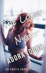 Title: The Long Night, Author: Adora Idunn