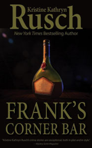 Title: Frank's Corner Bar, Author: Kristine Kathryn Rusch