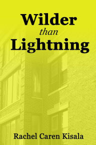 Title: Wilder than Lightning (Kara Richards, #1), Author: Rachel Caren Kisala