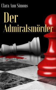 Title: Der Admiralsmörder, Author: Clara Ann Simons