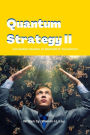 Quantum Strategy II (Winning Strategies of Professional Investment)