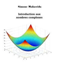 Title: Introduction aux nombres complexes, Author: Simone Malacrida