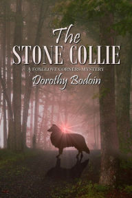 Title: The Stone Collie (A Foxglove Corners Mystery, #20), Author: Dorothy Bodoin