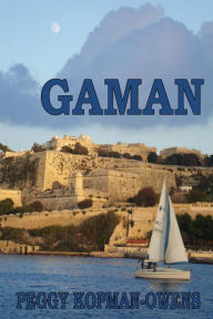 Title: Gaman (SEVEN PARIS MYSTERIES, #3), Author: Peggy Kopman-Owens
