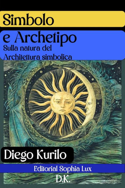 Simbolo e Archetipo by DIEGO KURILO | eBook | Barnes & Noble®