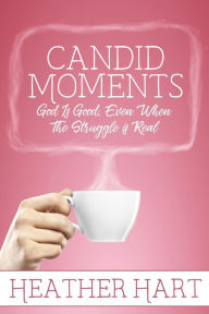 Title: Candid Moments, Author: Heather Hart