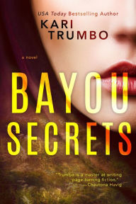 Title: Bayou Secrets, Author: Kari Trumbo