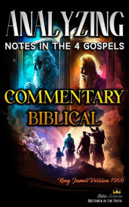 Title: Analyzing Notes in the 4 Gospels: Commentary Biblical, Author: Bible Sermons