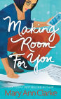 Making Room For You (Having It All, #2)