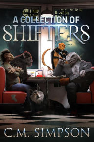 Title: A Collection of Shifters (C.M.'s Collections, #13), Author: C.M. Simpson