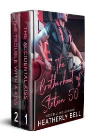 Title: The Brotherhood of Station 50, Author: Heatherly Bell