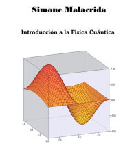 Title: Introducción a la Física Cuántica, Author: Simone Malacrida