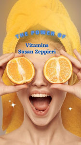 Title: The Power Of Vitamins, Author: Susan Zeppieri