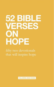 Title: 52 Bible Verses On Hope: fifty two devotionals that will inspire hope (52 Bible Verse Devotionals), Author: Samuel Deuth