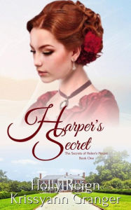 Title: Harper's Secret (The Secrets of Helen's House, #1), Author: Holly Reign