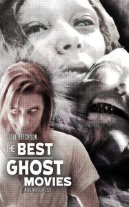 Title: The Best Ghost Movies (Movie Monsters), Author: Steve Hutchison