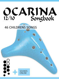 Title: Ocarina 12/10 Songbook - 46 Childrens Songs (Ocarina Songbooks), Author: Reynhard Boegl