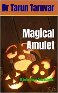 Title: Magical Amulet, Author: Dr Tarun Taruvar