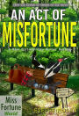 An Act of Misfortune (Acts Of Misfortune Series, #1)