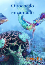 Title: O rochedo encantado, Author: Ornella