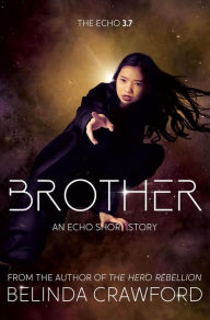 Title: Brother: An Echo Short Story (The Echo, #3.7), Author: Belinda Crawford