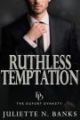 Ruthless Temptation (The Dufort Dynasty, #6)