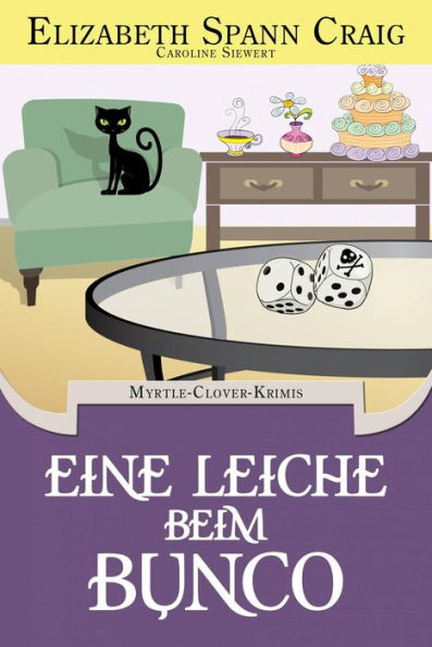 Eine Leiche beim Bunco (Myrtle Clover)