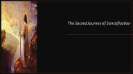 Title: The Sacred Journey of Sanctification, Author: Fernando Davalos