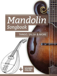 Title: Mandolin Songbook - Tango, Salsa & More, Author: Reynhard Boegl