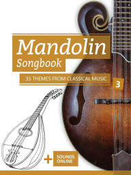 Title: Mandolin Songbook - 33 Themes From Classical Music - 3, Author: Reynhard Boegl