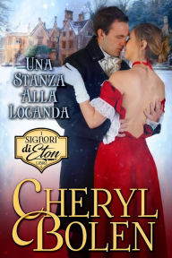 Title: Una Stanza Alla Locanda (I signori di Eton, #4), Author: Cheryl Bolen