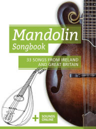 Title: Mandolin Songbook - 33 Songs from Ireland and Great Britain, Author: Reynhard Boegl