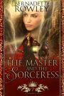 The Master and the Sorceress (The Queenmakers Saga, #7)