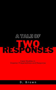 Title: A Tale of Two Responses, Author: D Brown