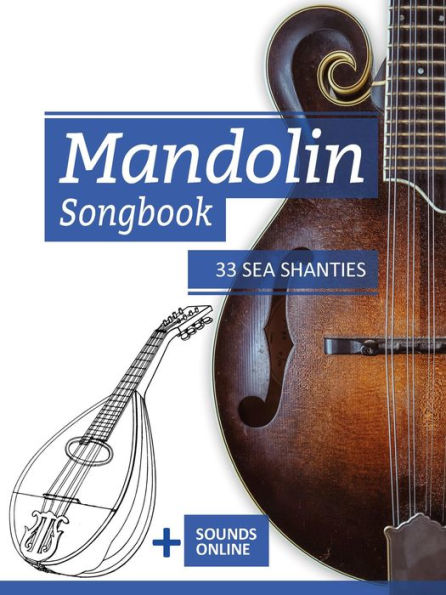 Mandolin Songbook - 33 Sea Shanties