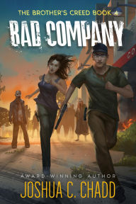 Title: Bad Company (The Brother's Creed, #4), Author: Joshua C. Chadd