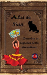 Title: Aulas de Tarô Descubra os segredos desta arte milenar, Author: Rubi Astrólogas