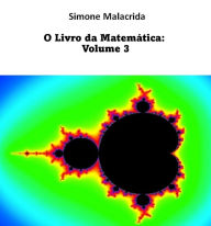 Title: O Livro da Matemática: Volume 3, Author: Simone Malacrida