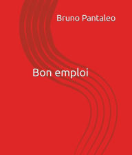 Title: Bon emploi, Author: Bruno Pantaleo