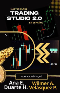 Title: Trading Studio 2.0 (Finanzas & Libertad Fnanciera, #2), Author: Wilmer Antonio Velásquez Peraza