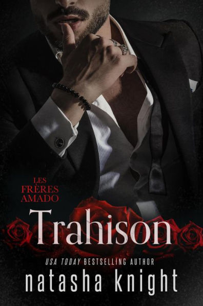 Trahison (Les Frères Amado, #3)