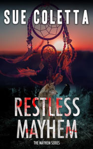 Title: Restless Mayhem (Mayhem Series, #6), Author: Sue Coletta