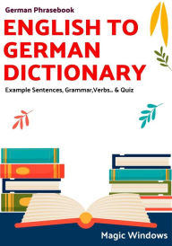 Title: English to German Dictionary (Words Without Borders: Bilingual Dictionary Series), Author: Magic Windows