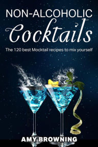 Title: Non-alcoholic Cocktails, Author: Amy Browning